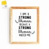 strong women quote, feminist print